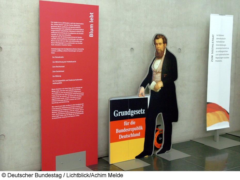 Ausstellung im  Deutschen Bundestag "Für Freiheit und Fortschritt gab ich alles hin - Robert Blum 1807-1848: Visionär, Demokrat, Revolutionär"